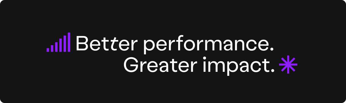 better performance greater impact